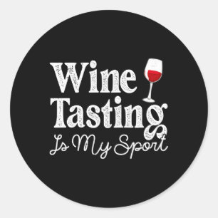 Wine Tasting Humour Alcohol Drinking Classic Round Sticker