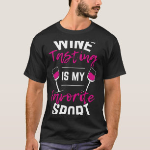 Wine Tasting Sport Drinking Wine T-Shirt