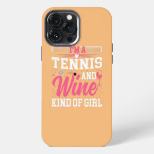 Wine Tennis Lover Women I'm a Tennis and Wine iPhone 13 Pro Max Case