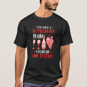 Wine Testing Pensioner Retirement Wine Pension Ret T-Shirt