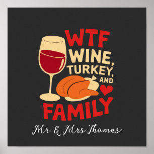 Wine, Turkey, and Family Funny Thanksgiving Poster