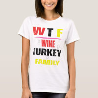 wine turkey and family t-shirt