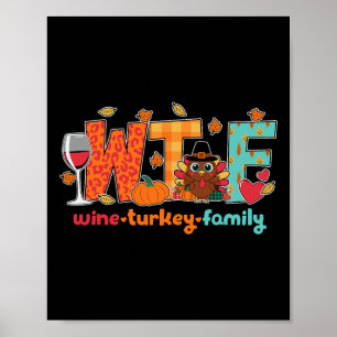 Wine Turkey Family Funny Thanksgiving Dinner Drink Poster