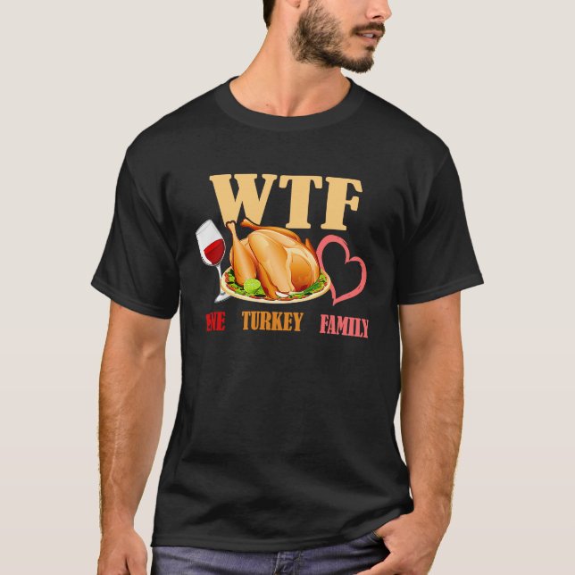 Wine Turkey Family Thanksgiving Day T-Shirt (Front)
