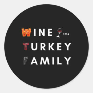 Wine Turkey Family Thanksgiving Dinner Fall Autumn Classic Round Sticker