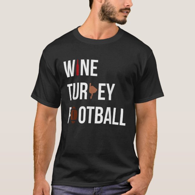 Wine Turkey Football  WTF Thanksgiving Gag Gift Te T-Shirt (Front)