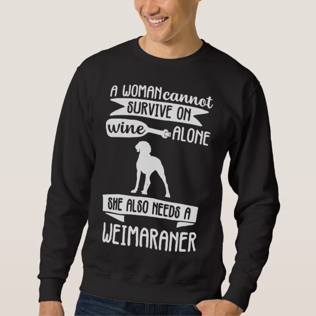 Wine Weimaraner Dog Weimaraner Sweatshirt (Front)