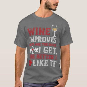 Wine Wine Improves With Age T-Shirt