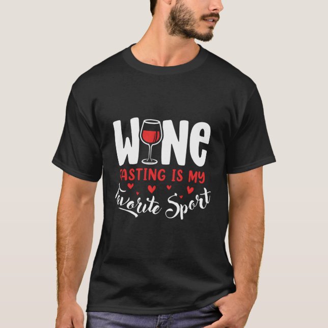 Wine Wine Tasting Is My Favourite Sport Dad Mum T-Shirt (Front)