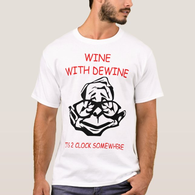 wine with dewine T-Shirt (Front)