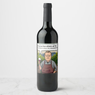 Winemaker Vineyard, Wine is the Elixir of Life Wine Label