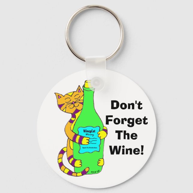 Wineycat "Don't Forget The Wine!" Keychain (Front)