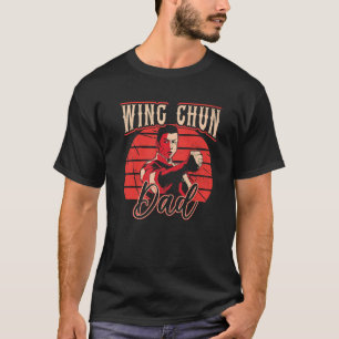 Wing Chun Dad Coach Martial Arts Fighter Training T-Shirt