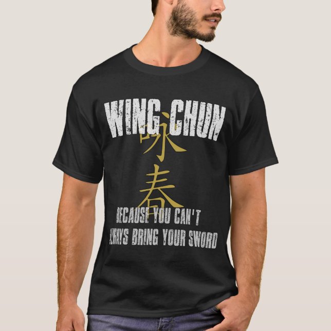 Wing Chun, no sword T-Shirt (Front)