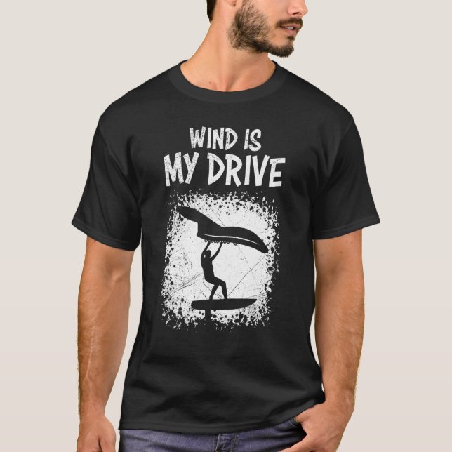 Wing Foil Saying Wind Ist Mein Antrieb Wing Surf T-Shirt (Front)