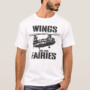 Wings Are For Fairies Chinook Helicopter Pilot T-Shirt