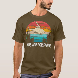 Wings Are For Fairies Funny Helicopter Pilot Retro T-Shirt