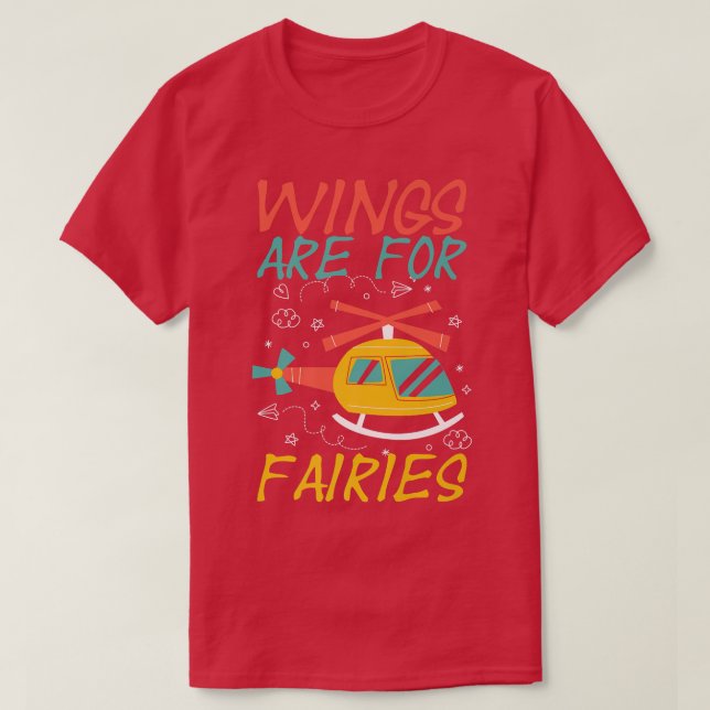 Wings Are For Fairies Pilot Aviation Airplane Airc T-Shirt (Design Front)
