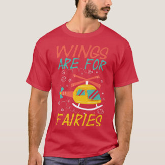 Wings Are For Fairies Pilot Aviation Airplane Airc T-Shirt