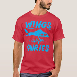 Wings Are For Fairies    T-Shirt