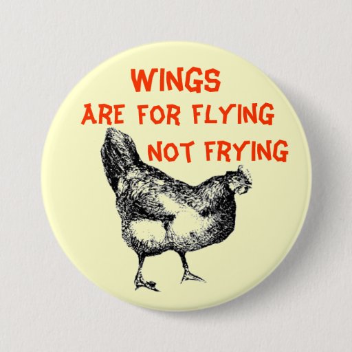 Image of Wings are for Flying Not Frying 7.5 Cm Round Badge