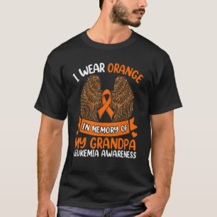 Wings Leukaemia I Wear Orange In Memory Of My Gra T-Shirt