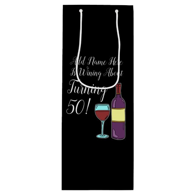 Wining About Turning 50 50th Birthday Wine Gift Bag (Front)