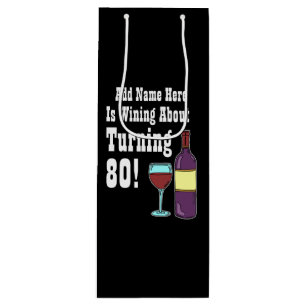 Wining About Turning 80 80th Birthday Wine Gift Bag