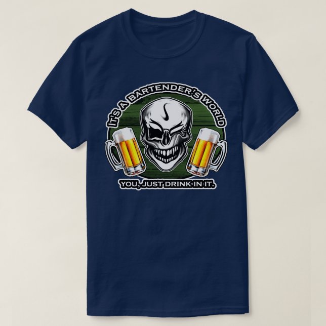 Winking Bartender Skull Itx27s A Bartenderx27s Wor T-Shirt (Design Front)