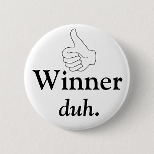 Winner, duh Button