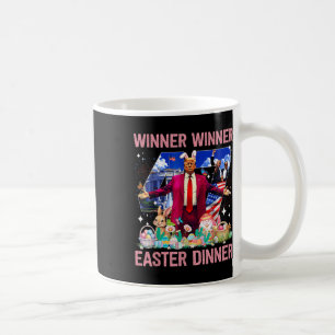 Winner Easter Dinner Trump Bunny Hunt Eggs Happy E Coffee Mug