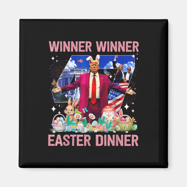 Winner Easter Dinner Trump Bunny Hunt Eggs Happy E Magnet (Front)