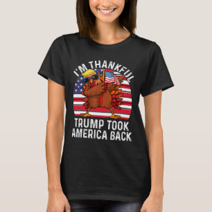 Winner I'm Thankful Trump Won Took America Back Th T-Shirt