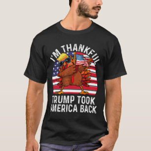 Winner I'm Thankful Trump Won Took America Byck Th T-Shirt