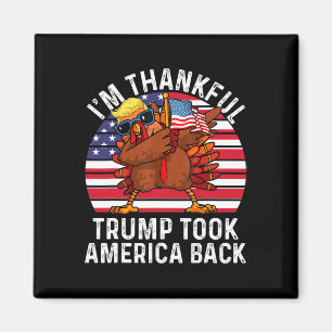 Winner I'm Thankful Trump Won Took America Ck Than Magnet