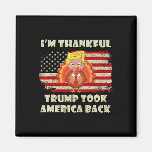 Winner I'm Thankful Trump Won Took America Ck Than Magnet