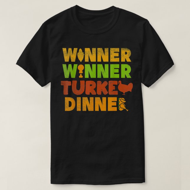 Winner Turkey Dinner Funny Thanksgiving Gamble Gam T-Shirt (Design Front)
