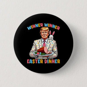 Winner Wiiner Easter Dinner Trump Easter Funny For 6 Cm Round Badge