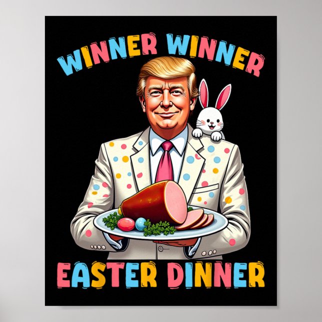 Winner Wiiner Easter Dinner Trump Easter Funny For Poster (Front)