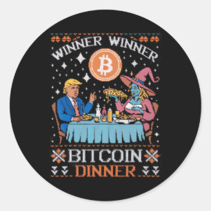 Winner Winner Bitcoin Dinner Ugly Trump Xmas Sweat Classic Round Sticker