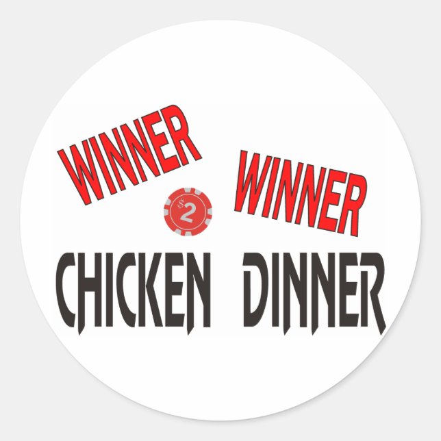 Winner Winner Chicken Dinner Classic Round Sticker (Front)