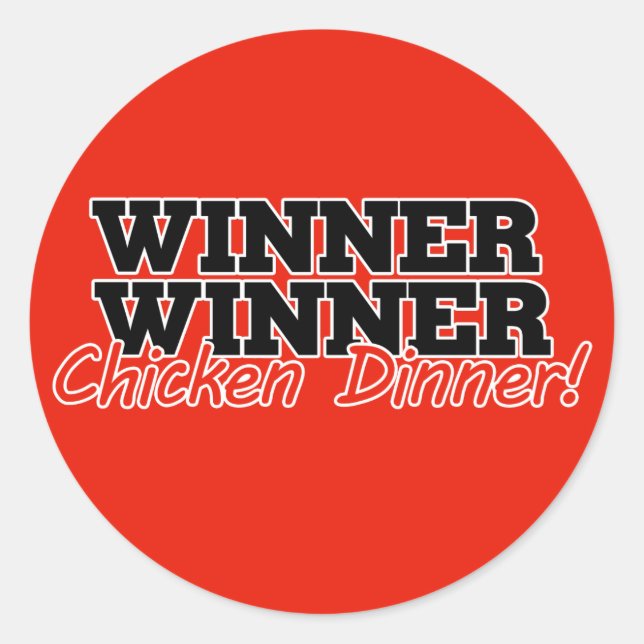 Winner winner chicken dinner classic round sticker (Front)