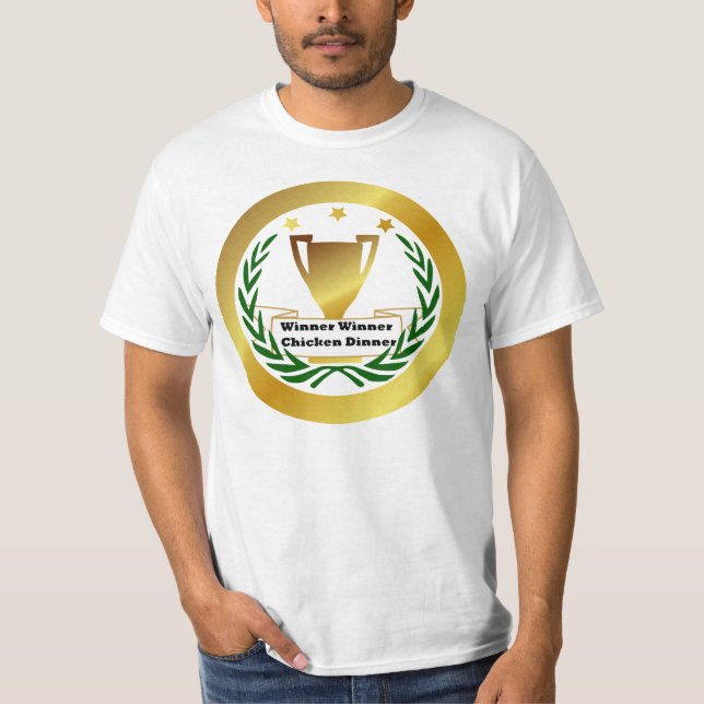 winner winner chicken dinner ,LUCK T SHIRT. T-Shirt (Front)