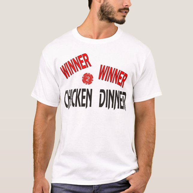 Winner Winner Chicken Dinner T-Shirt (Front)