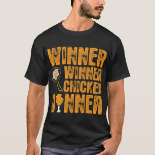 Winner Winner Chicken Dinner Tshirt