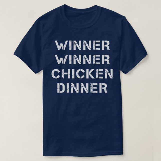 Winner Winner Chicken Dinner Typography T-Shirt (Design Front)