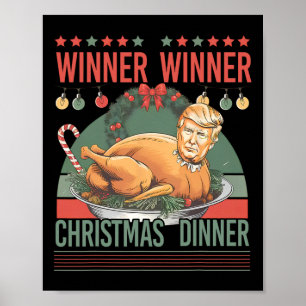 Winner Winner Christmas Dinner Funny Trump Turkey Poster