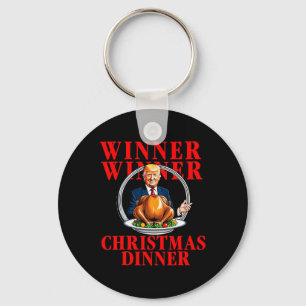 Winner Winner Christmas Dinner Funny Trump Won Tur Key Ring