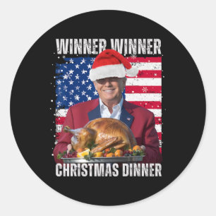 Winner Winner Christmas Dinner Humour Funny Trump Classic Round Sticker