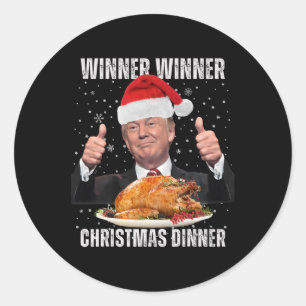 Winner Winner Christmas Dinner Humour Funny Trump Classic Round Sticker